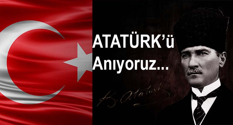 Mustafa Kemal Atatürk'ü Anıyoruz 2016