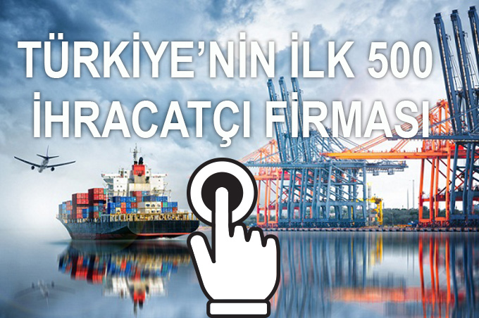 Türkiye'nin ilk 500 ihracatçı firması