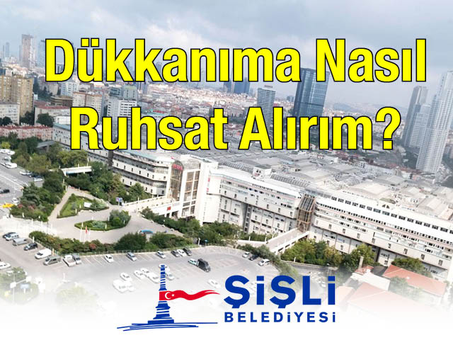 Dükkanıma Nasıl Ruhsat Alırım