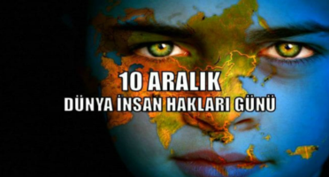 10 ARALIK DÜNYA İNSAN HAKLARI GÜNÜ..