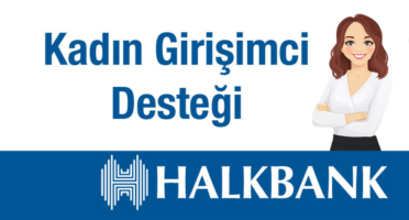 Halkbank Kadın Girişimci Desteği 