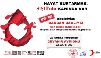 HAYAT KURTARMAK ŞİŞLİ'NİN KANINDA VAR..