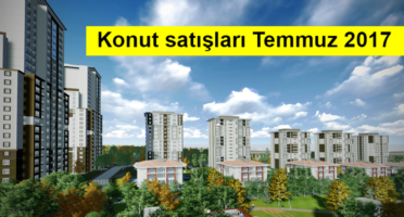 Konut Satışları Temmuz 2017