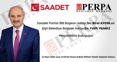 Saadet Partisi İBB Başkan Adayı Sn. Birol AYDIN ve Belediye Başkan Adayları Perpada!