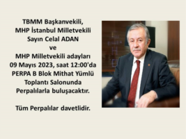 TBMM Başkanvekili, MHP İstanbul Milletvekili Sayın Celal ADAN  PERPA'da!