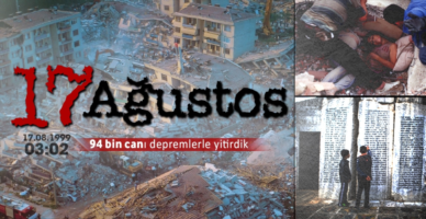 17 Ağustos Unutmadık